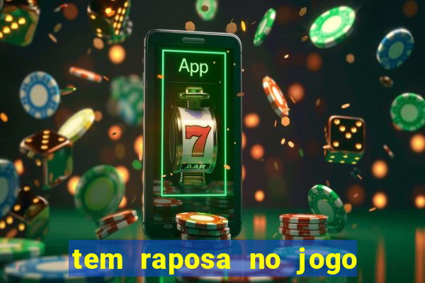 tem raposa no jogo do bicho