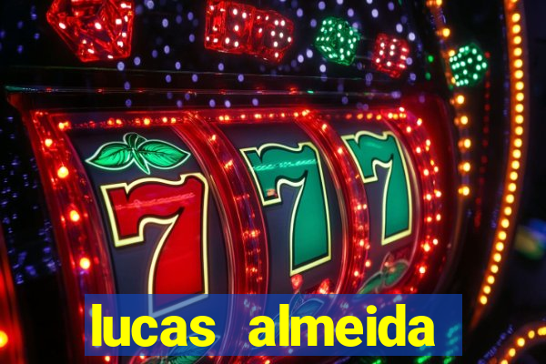 lucas almeida ferreira dos santos instagram