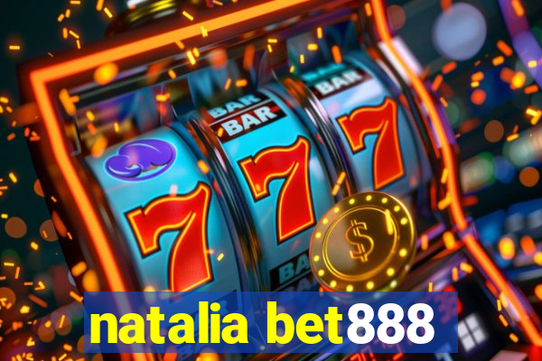 natalia bet888