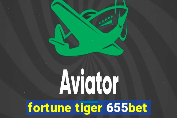 fortune tiger 655bet