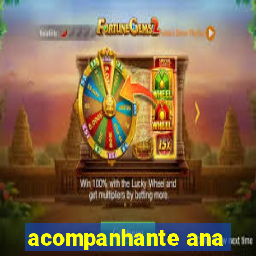 acompanhante ana