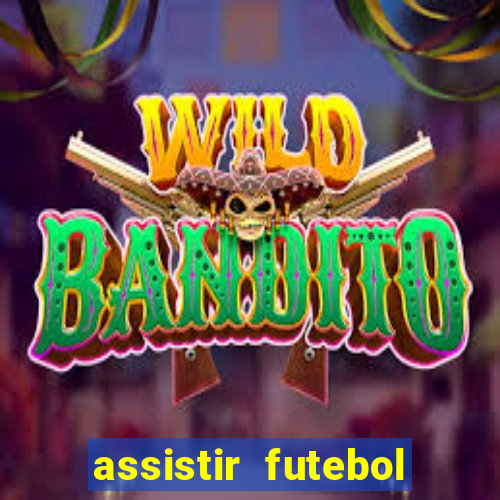 assistir futebol online play hd