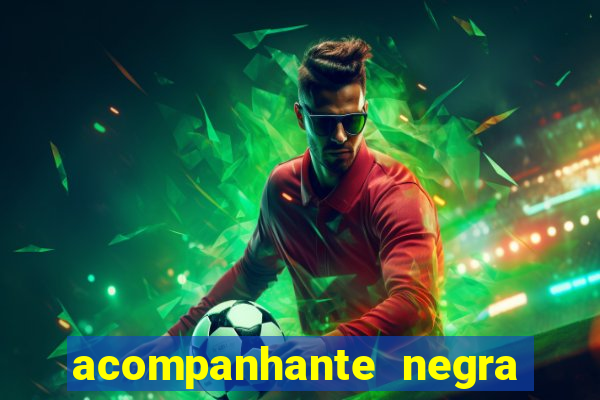 acompanhante negra porto alegre