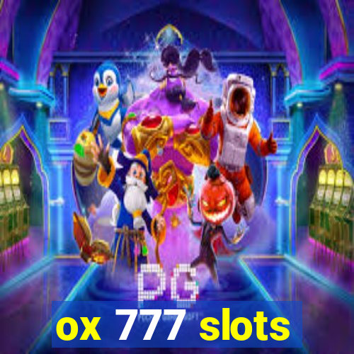 ox 777 slots