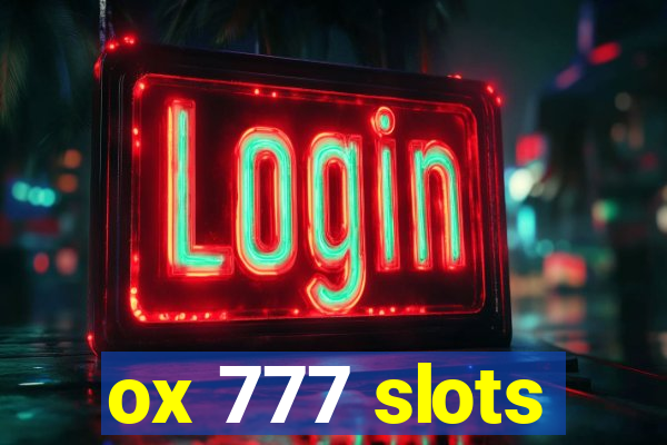 ox 777 slots