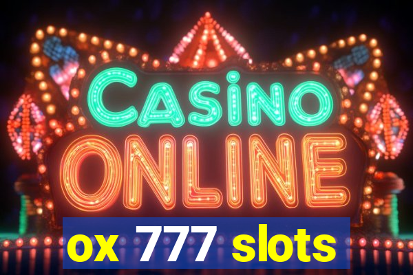 ox 777 slots