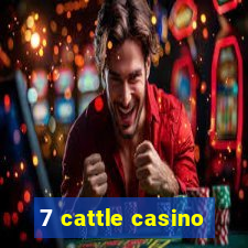 7 cattle casino