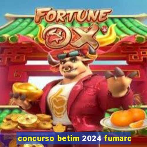 concurso betim 2024 fumarc