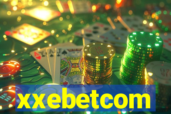 xxebetcom