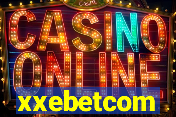 xxebetcom