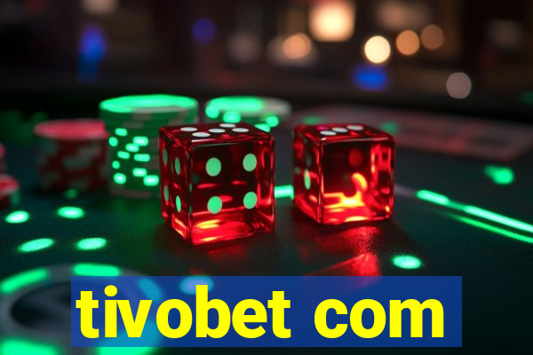 tivobet com