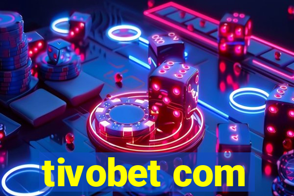 tivobet com