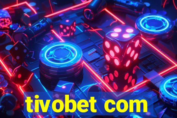 tivobet com