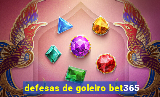 defesas de goleiro bet365