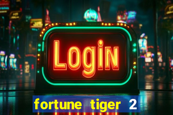 fortune tiger 2 demo grátis