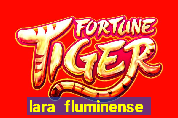 lara fluminense volei nua