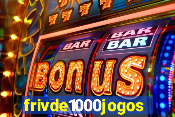 frivde1000jogos