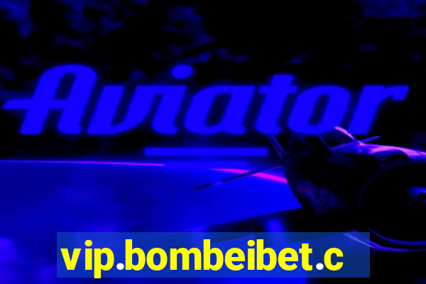 vip.bombeibet.com