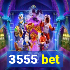 3555 bet