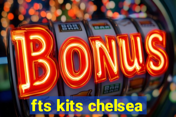 fts kits chelsea