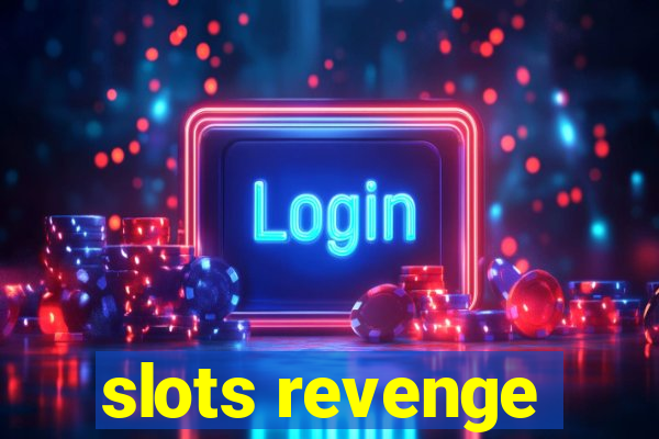 slots revenge