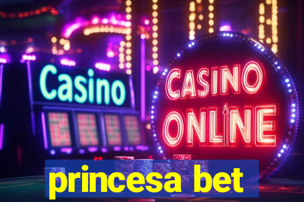 princesa bet