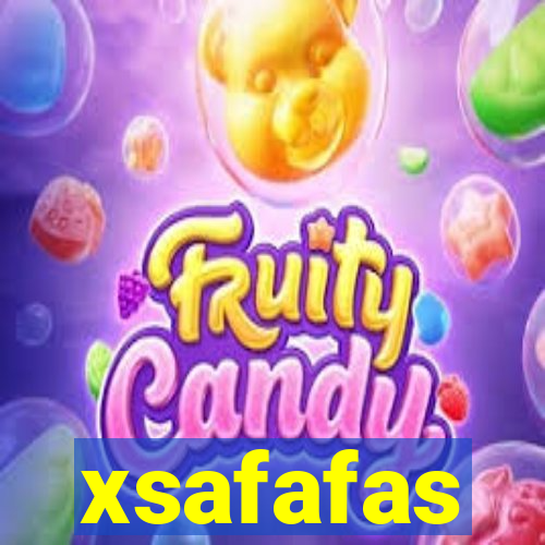 xsafafas