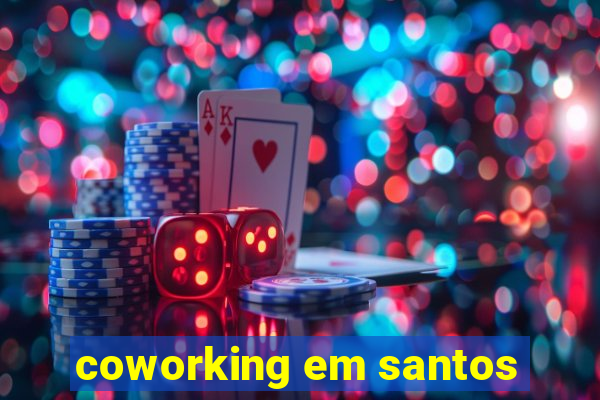 coworking em santos