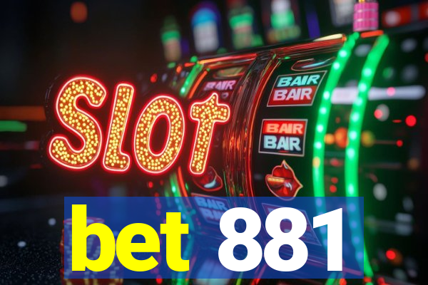 bet 881