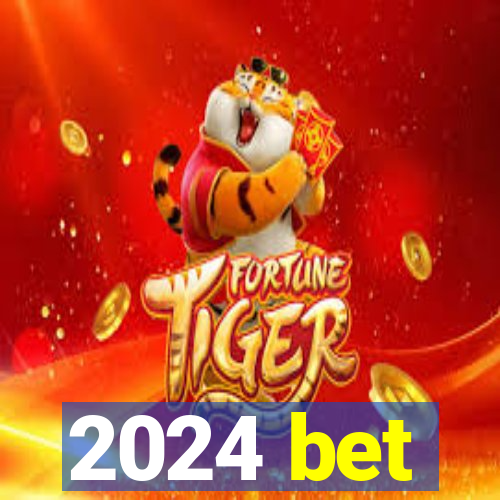 2024 bet