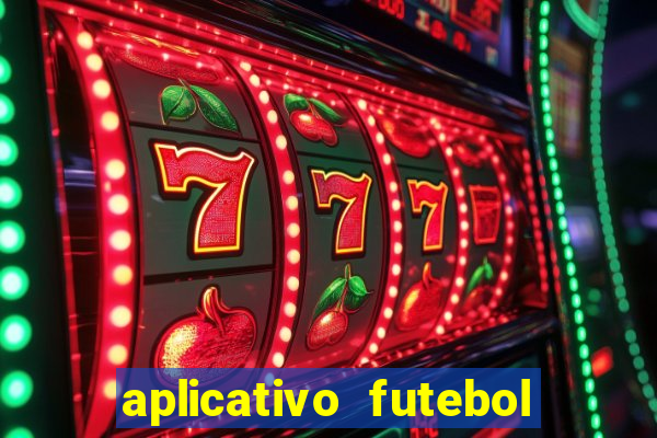 aplicativo futebol da hora 4.5