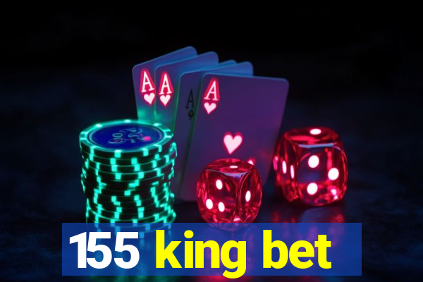 155 king bet
