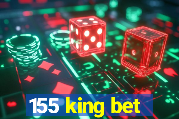 155 king bet
