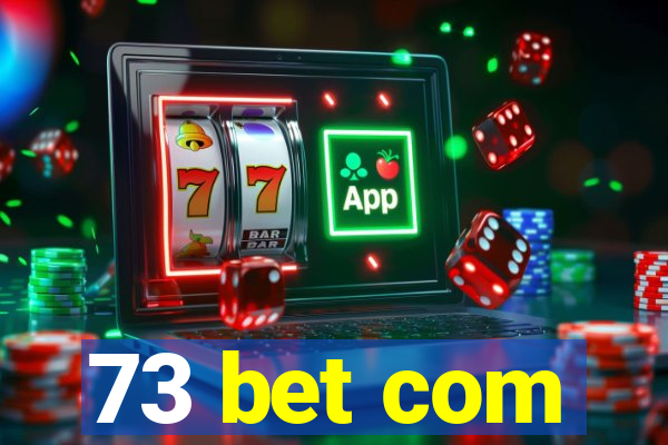 73 bet com