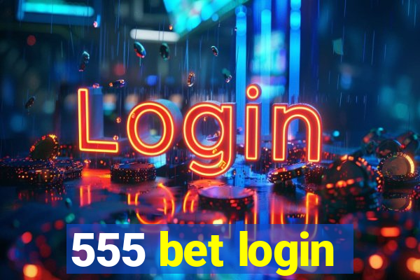 555 bet login