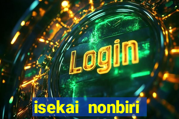 isekai nonbiri nouka dublados