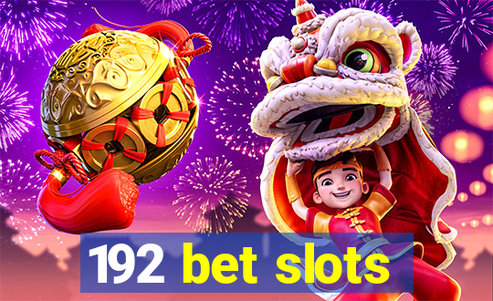 192 bet slots