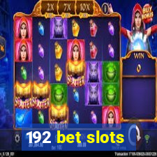192 bet slots