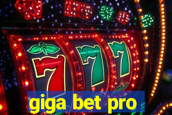 giga bet pro