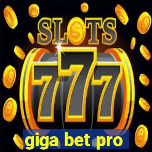 giga bet pro