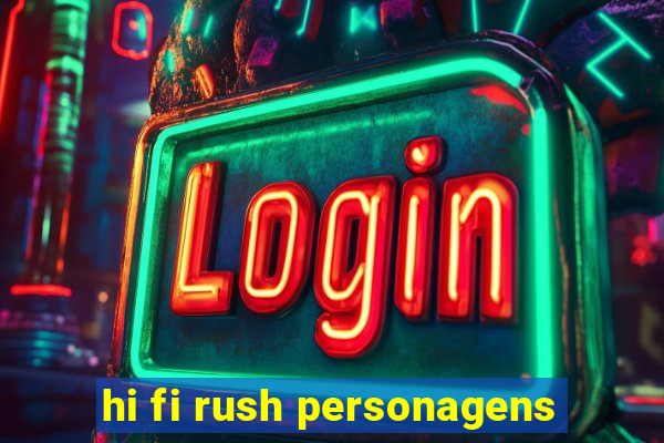 hi fi rush personagens