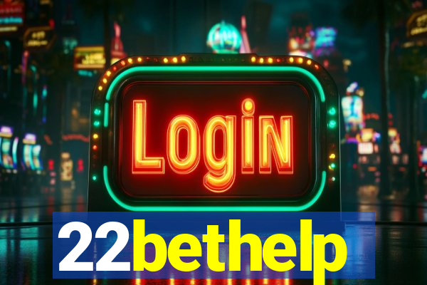 22bethelp