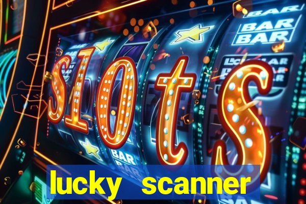 lucky scanner leitor da sorte