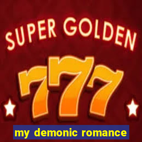 my demonic romance