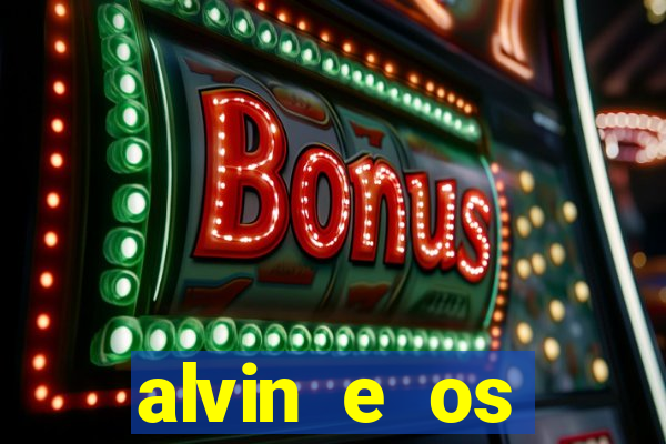 alvin e os esquilos 3 filme completo dublado mega filmes