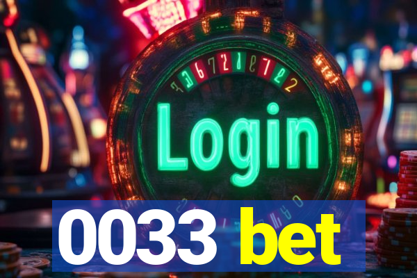 0033 bet
