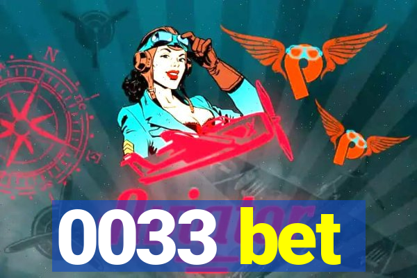 0033 bet