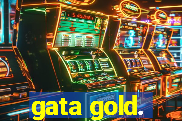 gata gold.