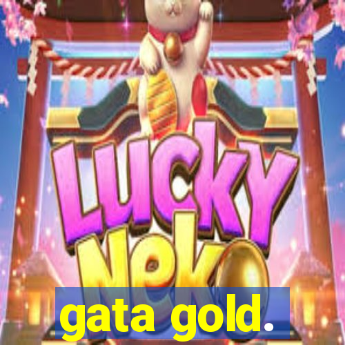 gata gold.
