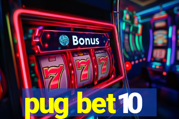 pug bet10